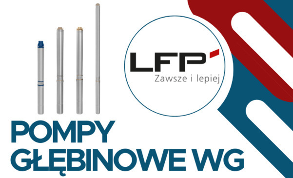 Polska pompa głębinowa w najlepszej cenie – poznaj LFP WG z Leszna
